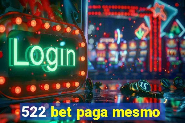 522 bet paga mesmo